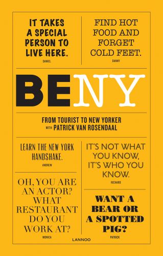 Bright yellow cover with New Yorker quotes, on 'Be NY, From Tourist to New Yorker', by Lannoo Publishers.