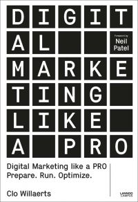 Black squares on white cover of 'Digital Marketing like a PRO, Prepare. Run. Optimize.', by Lannoo Publishers.