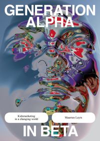 Book cover of Maarten Leyts's Generation Alpha in Beta, Kidsmarketing in a Changing World, with digital artwork of 3D face. Published by Lannoo Publishers.