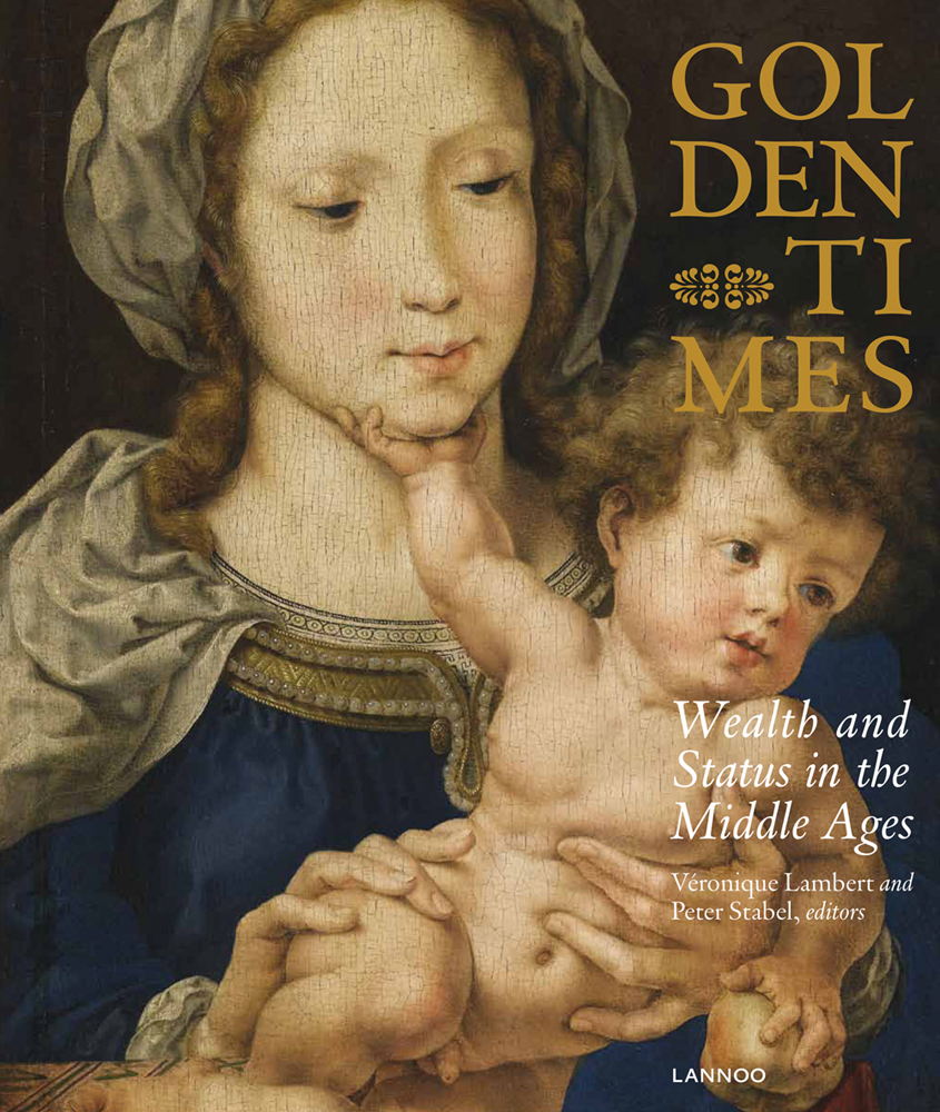 Painting of Virgin and Child on cover of 'Golden Times, Wealth and Status in the Middle Ages', by Lannoo Publishers.