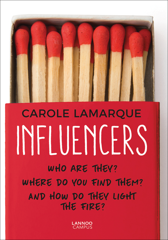 Box of red headed matches on white cover of 'Influencers, Who are they? Where do you find them? And how do they light the fire?', by Lannoo Publishers.