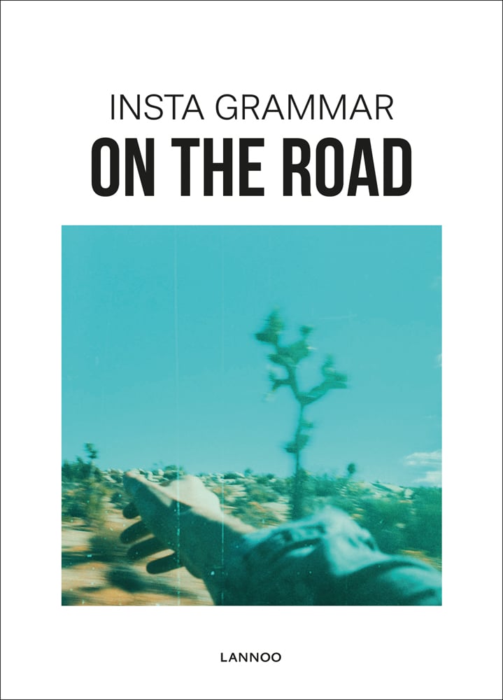 Motion snap shot of arm outside of moving car, desert landscape behind, on white cover, 'Insta Grammar: On the Road', by Lannoo Publishers.