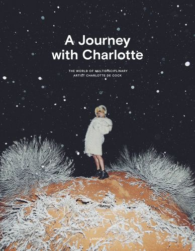 Charlotte de Cock in fur coat and hat, standing on sandy moon, black starry sky behind, on cover of 'A Journey with Charlotte, The World of Multidisciplinary Artist Charlotte De Cock', by Lannoo Publishers.