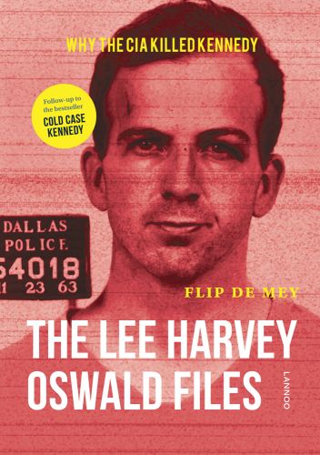 Police mugshot of assassin, on cover of 'The Lee Harvey Oswald Files, Why the CIA killed Kennedy', by Lannoo Publishers.