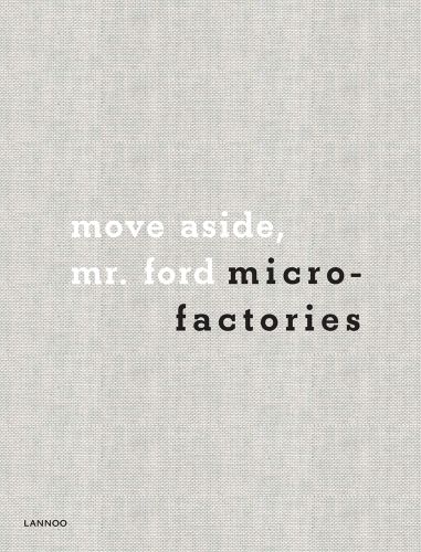 Grey woven cover of 'Microfactories, Move Aside Mr Ford', by Lannoo Publishers.