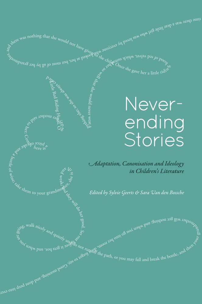 Green cover with swirly line made of letters, for 'Never-ending Stories, Adaptation, Canonisation and Ideology in Children's Literature', by Lannoo Publishers.