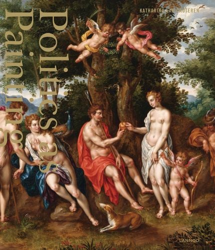 Painting 'The Judgement of Paris', Adam and Eve, cherubs above, on cover of 'Politics as Painting, Hendrick De Clerck (1560-1630) and the Archducal Enterprise of Empire', by Lannoo Publishers.