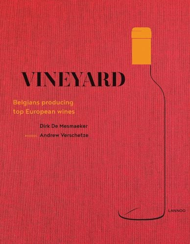 Wine bottle on red cover of 'Vineyard, Belgians Producing Top European Wines', by Lannoo Publishers.