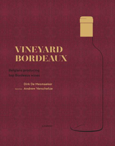 Burgundy cover with outline of wine bottle, on 'Vineyard Bordeaux', by Lannoo Publishers.