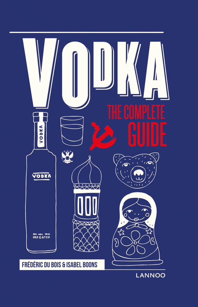 Vodka bottle, Matryoshka Doll, shot glass in white, on blue cover, of 'Vodka, The Complete Guide', by Lannoo Publishers.