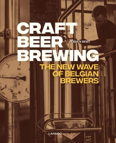 Craft Beer Brewing: The New Wave of Belgian Brewers