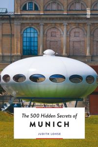 The 500 Hidden Secrets of Munich