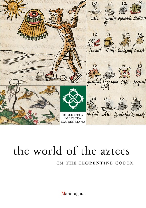World of the Aztecs in the Florentine Codex
