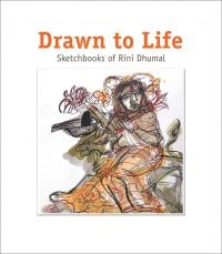 Book cover of Drawn to Life: Sketchbooks of Rini Dhumal, with a sketch of figure. Published by Mapin Publishing.