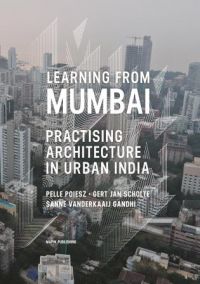Book cover of Learning from Mumbai: Practising Architecture in Urban India, with Indian cityscape. Published by Mapin Publishing.