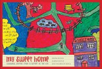 Book cover of My Sweet Home: Childhood Stories from a Corner of the City, with a child's drawing of their home and village. Published by Mapin Publishing.