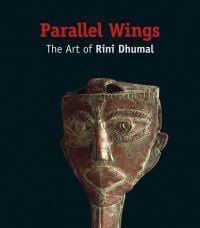 Book cover of Parallel Wings: The Art of Rini Dhumal, with a bronze sculpture of head. Published by Mapin Publishing.