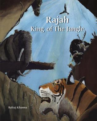 Book cover of Rajah: King of the Jungle, with an elephant looking down on a tiger. Published by Mapin Publishing.