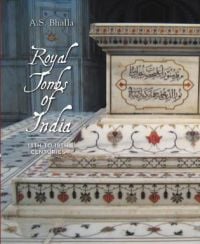Book cover of Royal Tombs of India, with the decorative interior of a tomb. Published by Mapin Publishing.