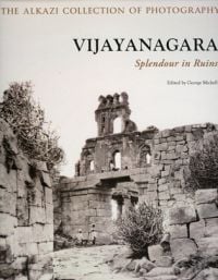 Book cover of Vijayanagara: Splendour in Ruins, with a stone ruin. Published by Mapin Publishing.