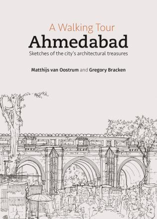 A Walking Tour: Ahmedabad