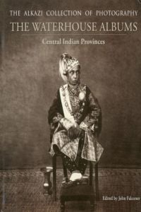 Book cover of The Waterhouse Albums, with Nawab of Bhopal Sikander Begum. Published by Mapin Publishing,