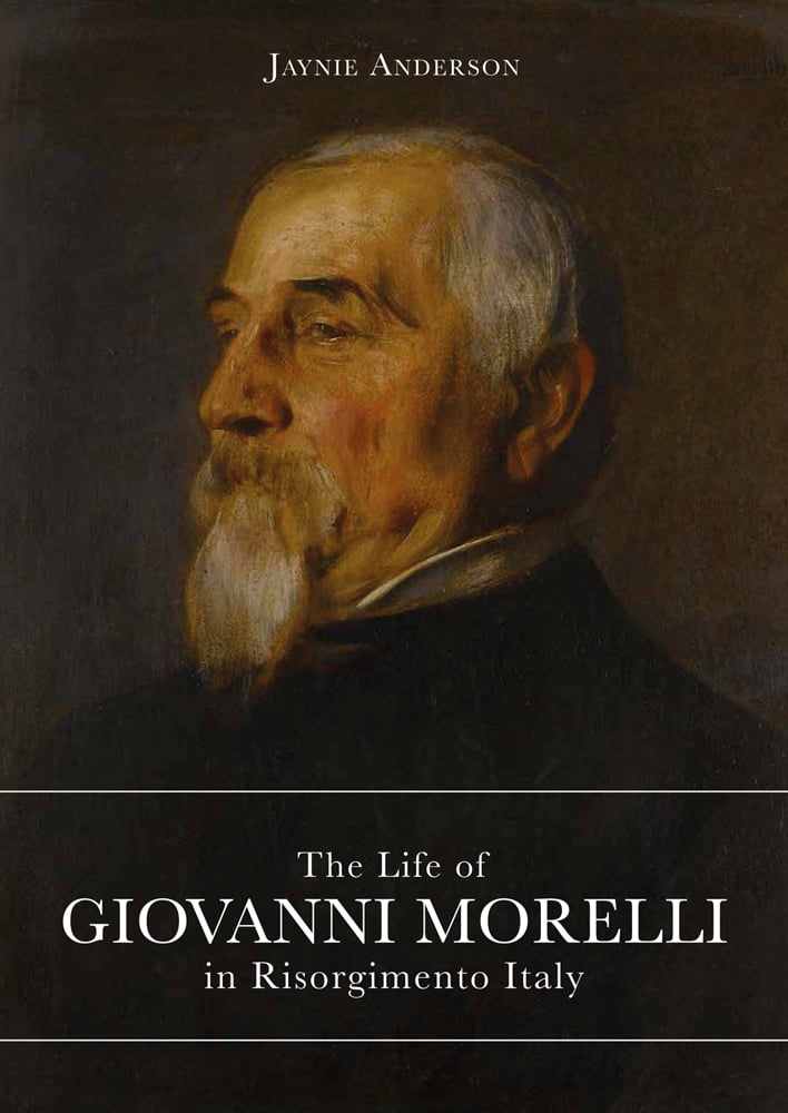 Head and shoulder painting of Giovanni Morelli in black smock with white collar, The Life of GIOVANNI MORELLI in Risorgimento Italy in white font below.