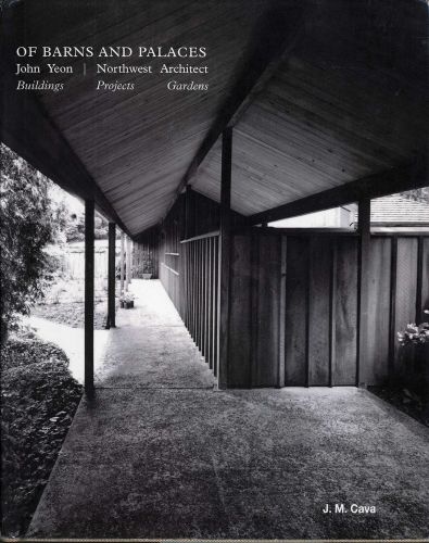 Barns and Palaces: John Yeon - Northwest Architect