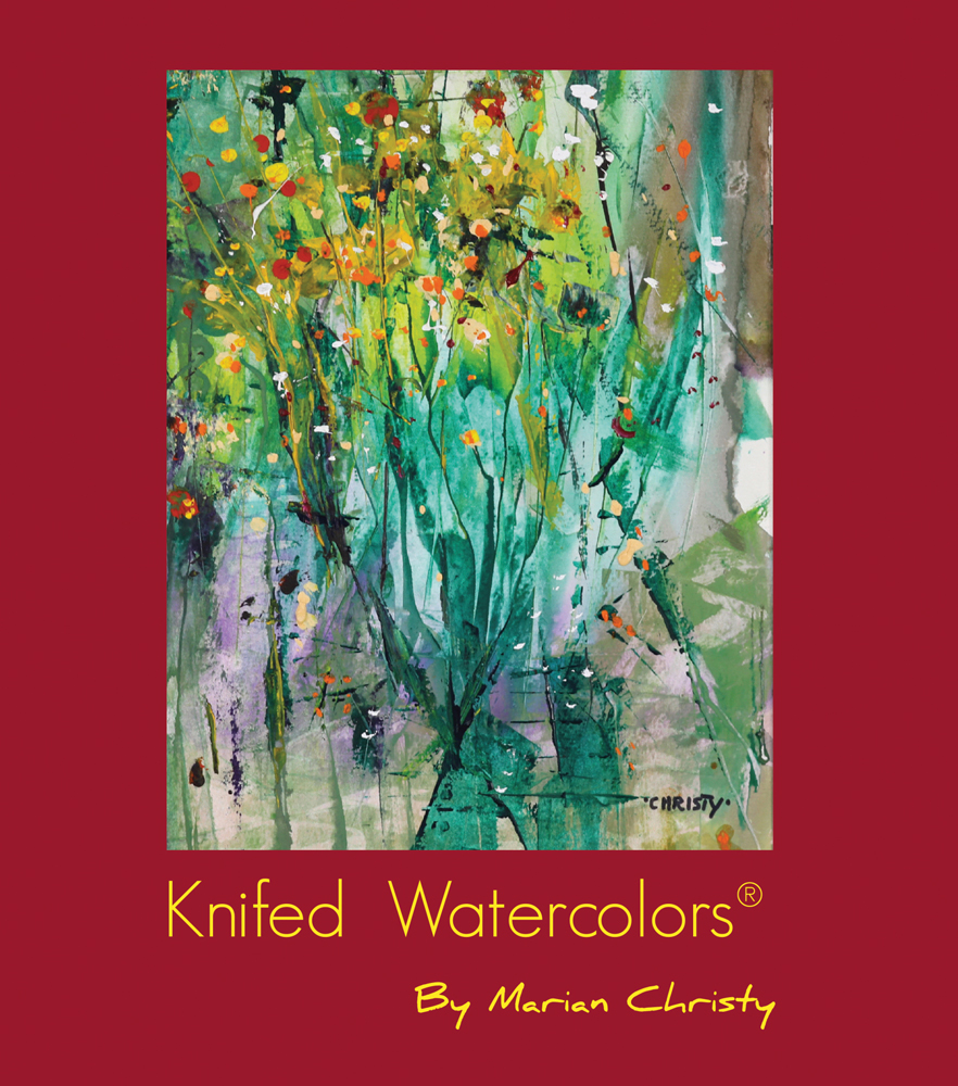 Abstract knifed watercolour of floral bouquet, burgundy cover, Knifed Watercolors® by Marian Christy in yellow font below.