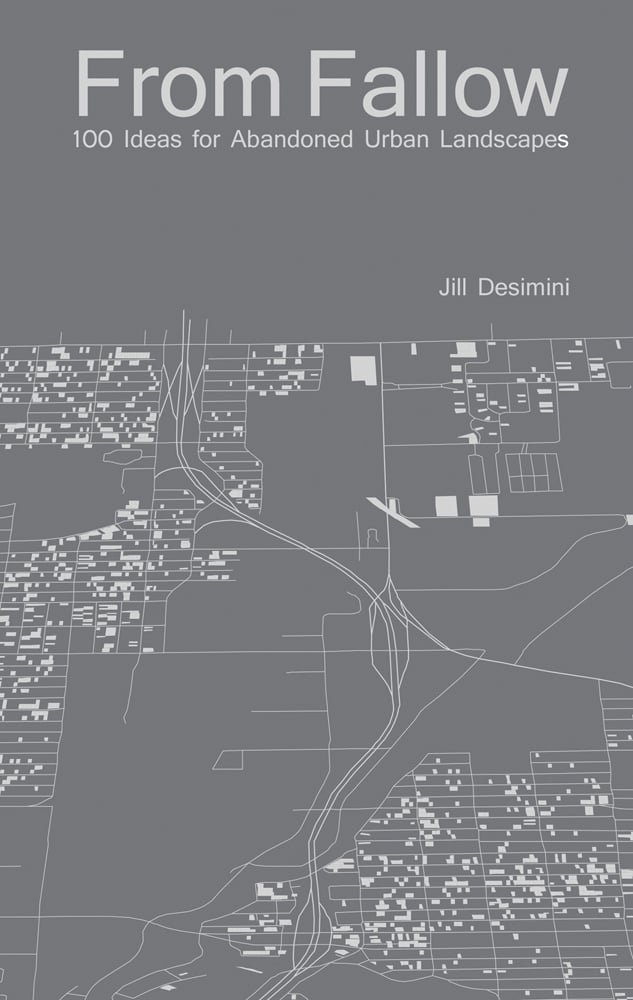 Aerial architecture landscape plan in white, on grey cover, From Fallow 100 Ideas for Abandoned Urban Landscapes in pale grey font above