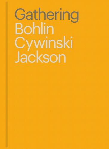 Gathering Bohlin Cywinski Jackson in grey font on amber cover