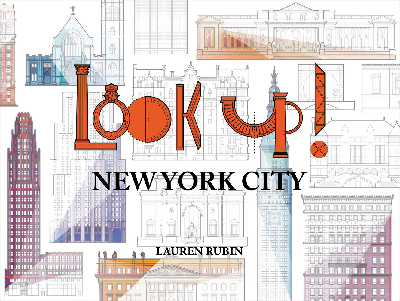 CAD drawings of New York City buildings, white cover, Look Up! in orange architectural objects to centre, NEW YORK CITY in black font below.