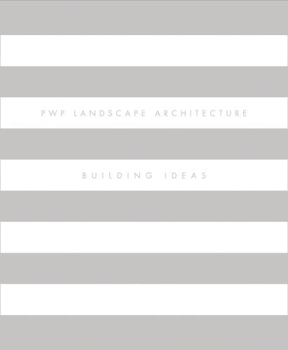 PWP Landscape Architecture: Building Ideas