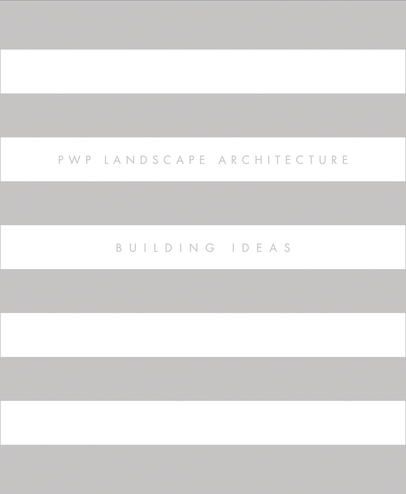 PWP Landscape Architecture: Building Ideas