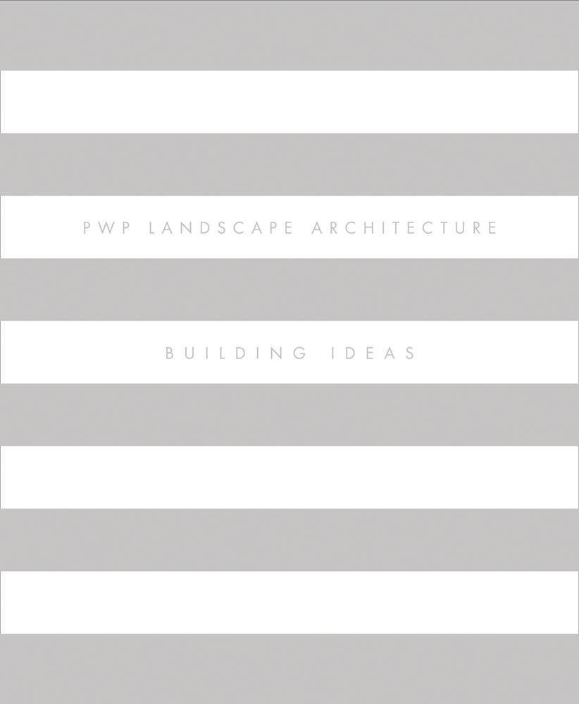 PWP Landscape Architecture: Building Ideas