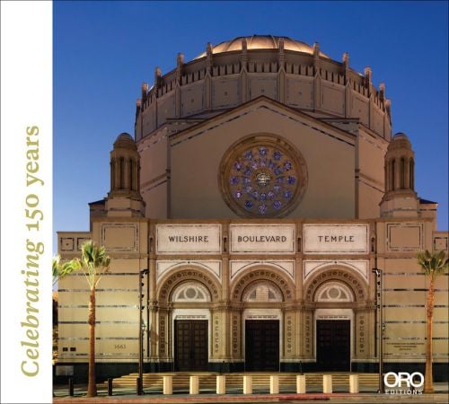Wilshire Boulevard Temple: Renovation: Our History as Part of the Fabric of Los Angeles