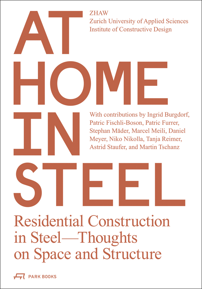 AT HOME IN STEEL Residential Construction in Steel - Thoughts on Space and Structure in brown font on white cover.