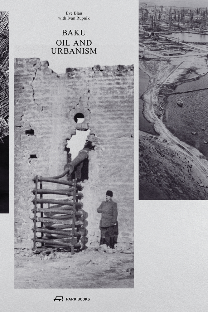 Book cover of Baku: Oil and Urbanism. Published by Park Books.