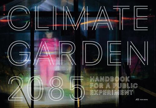 Figure in pink through transparent lined material, CLIMATE GARDEN 2085 in white stencil font across cover
