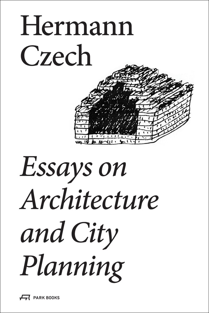 Book cover of Hermann Czech's Essays on Architecture and City Planning, with drawing of building with stepped roof structure. Published by Park Books.