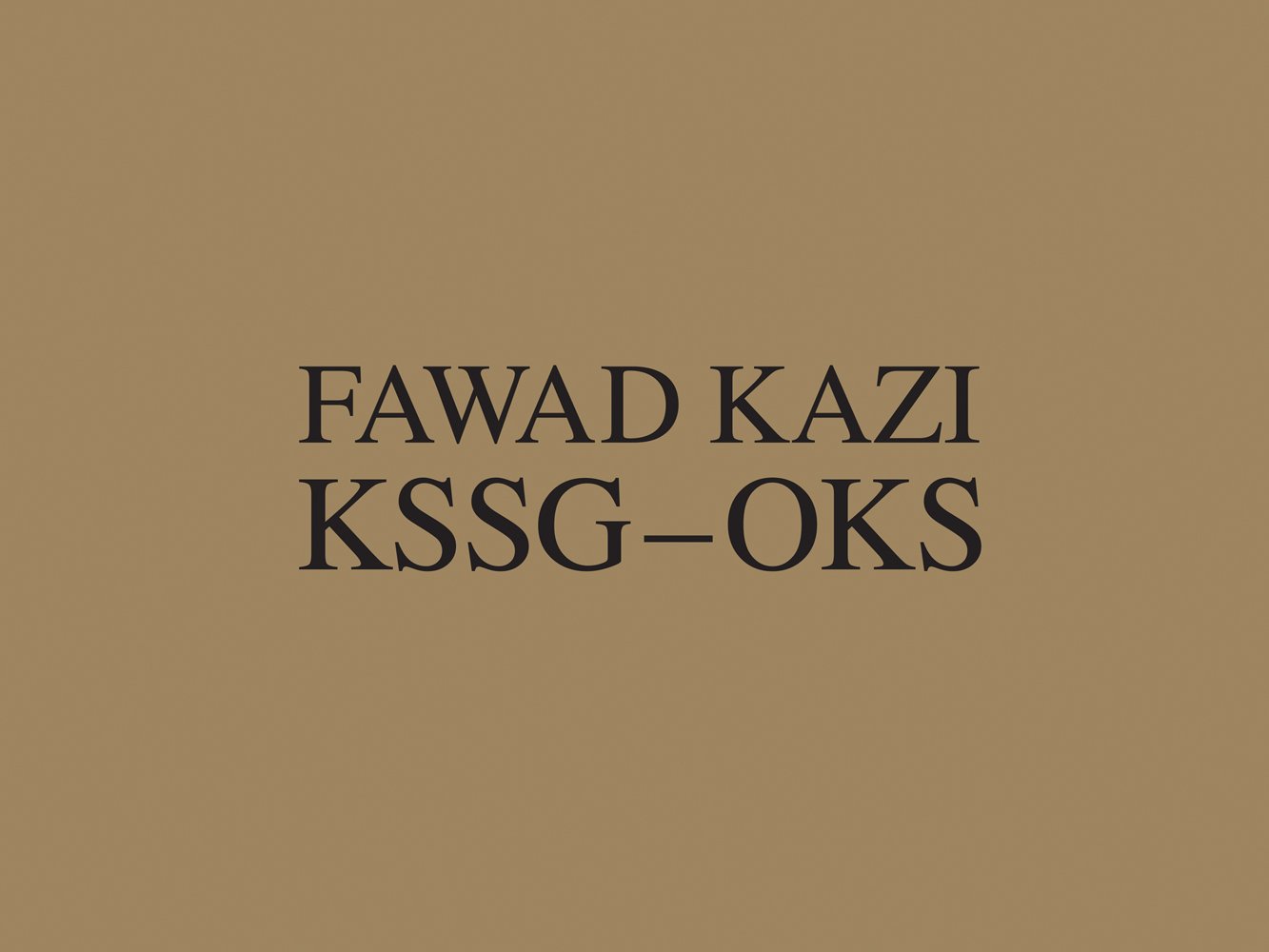 Fawad Kazi KSSG-OKS in black font to centre of brown cover
