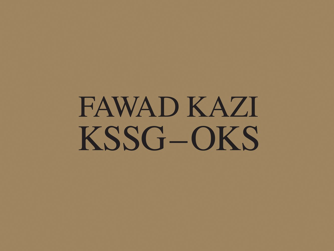 Fawad Kazi KSSG-OKS in black font to centre of brown cover