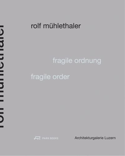 Fragile Order Rolf Mühlethaler