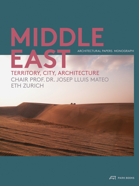 Book cover of The Middle East: Landscape, City, Architecture, featuring a sandy landscape. Published by Park Books.