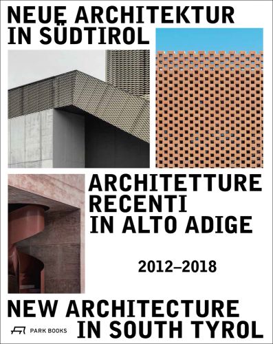 Exterior building structures, latticed wood panel, New Architecture in South Tyrol 2012-2018 in black font on white cover