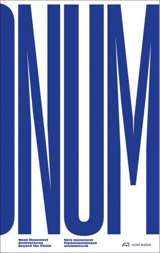 NUM in giant blue font on white cover, Architectures Beyond the Plinth below