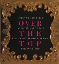 Book cover of Helena Rubinstein: Over the Top. Published by Pointed Leaf Press.