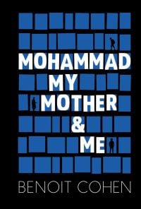 Book cover of Mohammad, My Mother & Me. Published by Leaf Pointed Press.