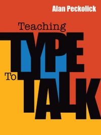 Book cover of Teaching Type to Talk. Published by Pointed Leaf Press.