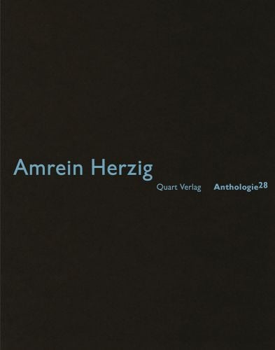 Amrein Herzig: Anthologie 28: German Text